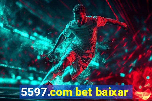 5597.com bet baixar